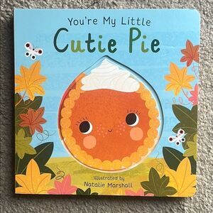 You're My Little Cutie Pie Board Book